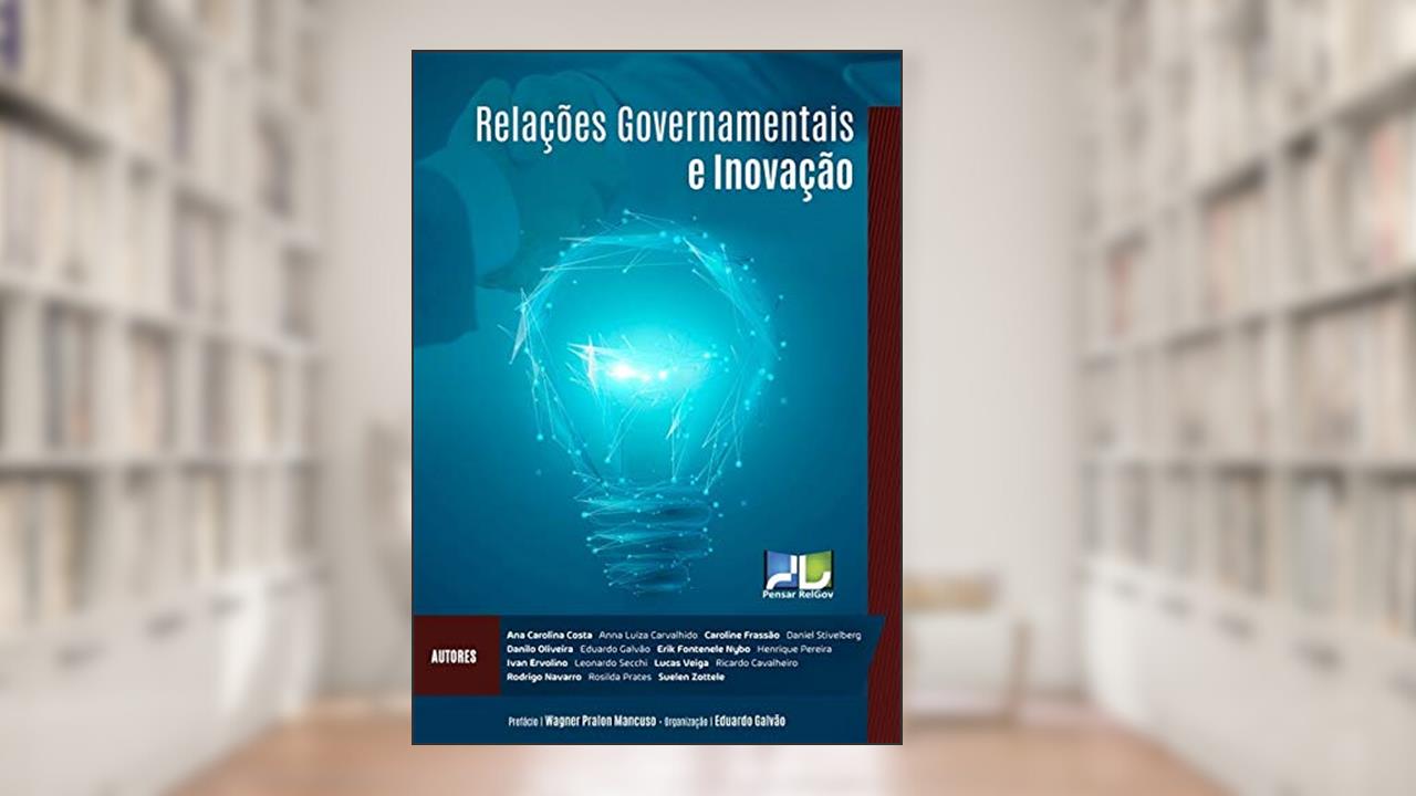 Capa de Relações Governamentais E Inovação, do autor Eduardo Galvão (org.)