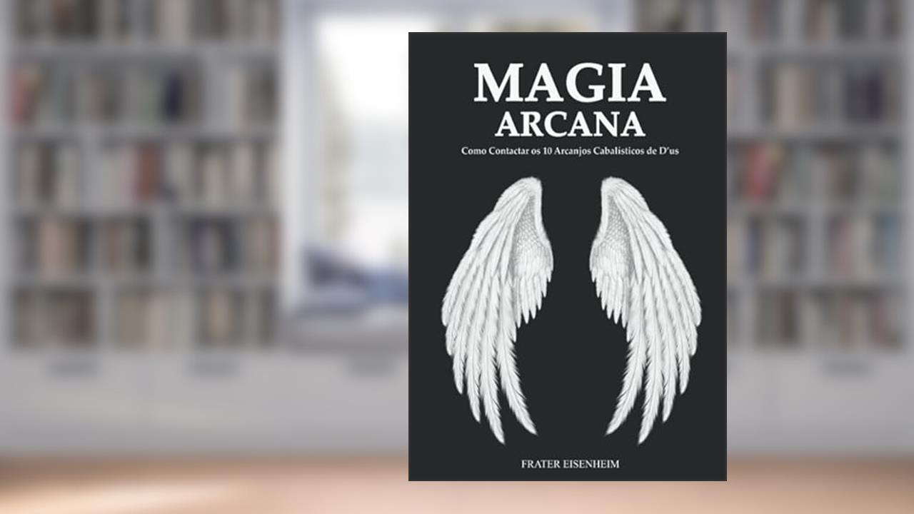 Capa de Magia Arcana, do autor Frater Eisenheim