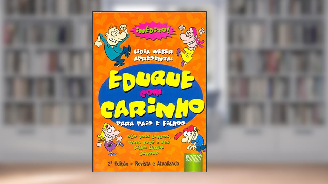 Capa de Eduque com CarinhoPara Pais e Filhos, do autor Weber