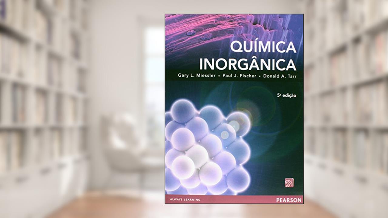 Capa de Química Inorgânica, do autor Gary L. Miessler; Paul J. Fischer; Donald A. Tarr