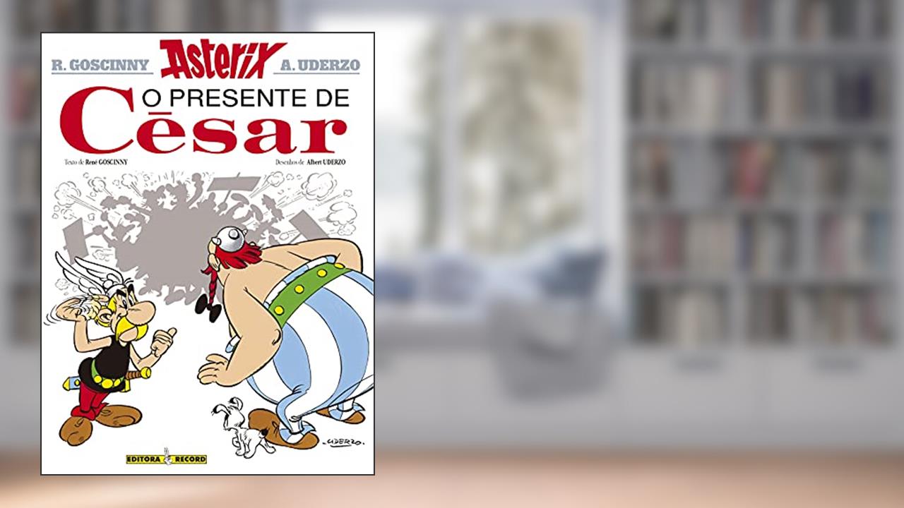 Capa de Asterix - O Presente De César - Volume 21, do autor A. Uderzo; R. Goscinny
