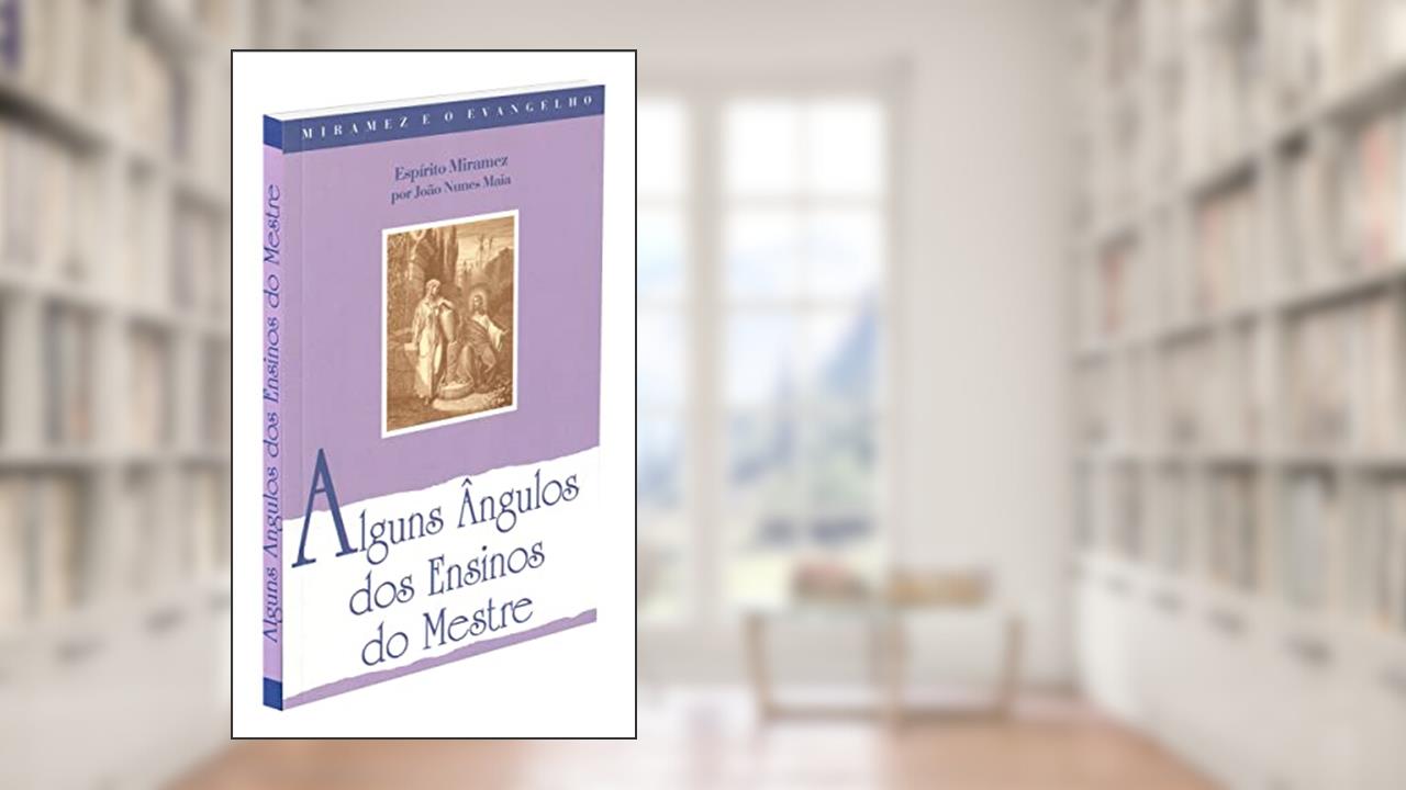 Capa de Alguns Ângulos dos Ensinos do Mestre, do autor João Nunes Maia