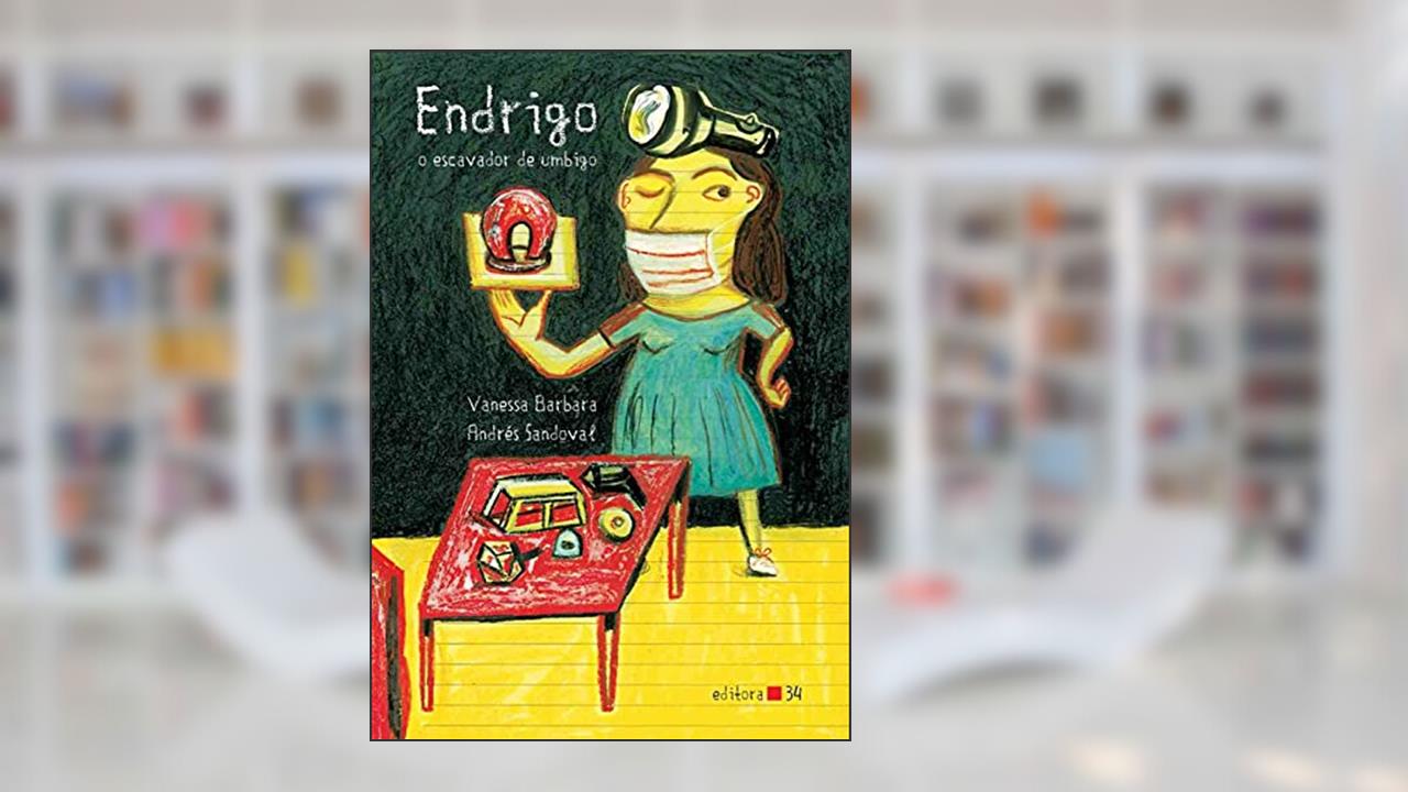 Capa de Endrigo, o escavador de umbigo, de Vanessa Barbara