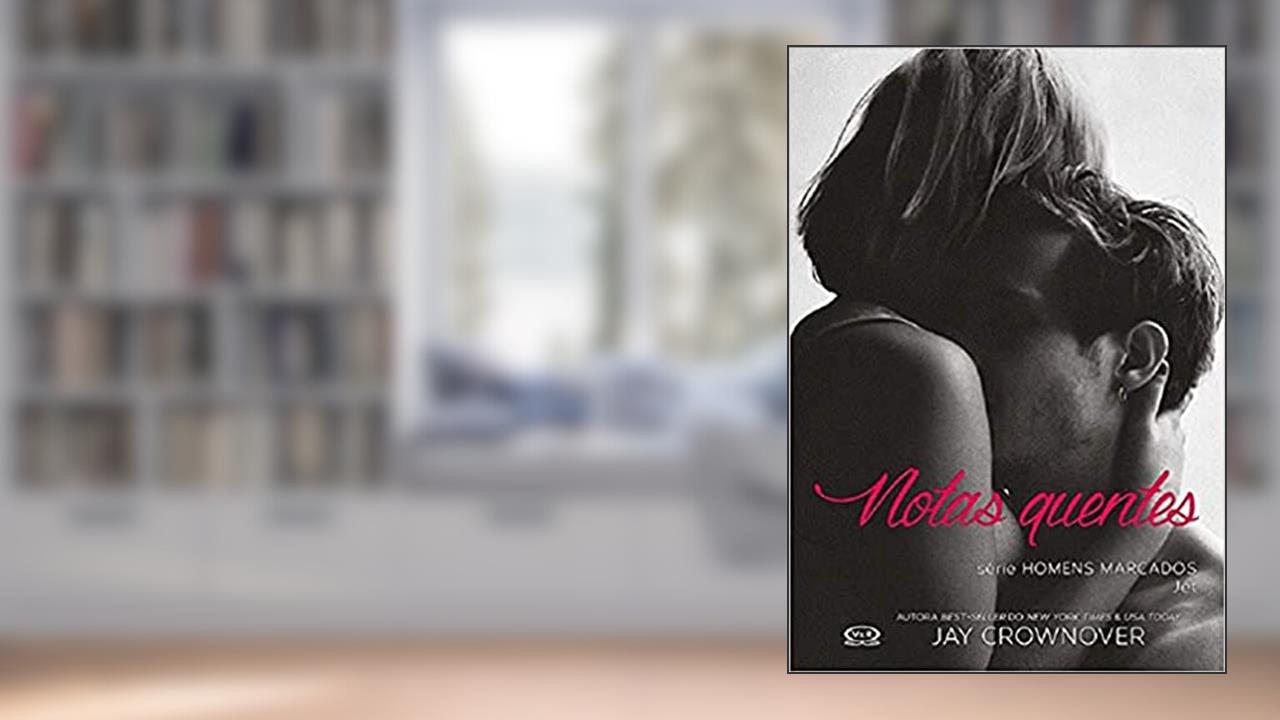 Capa de Notas quentes, do autor Jay Crownover