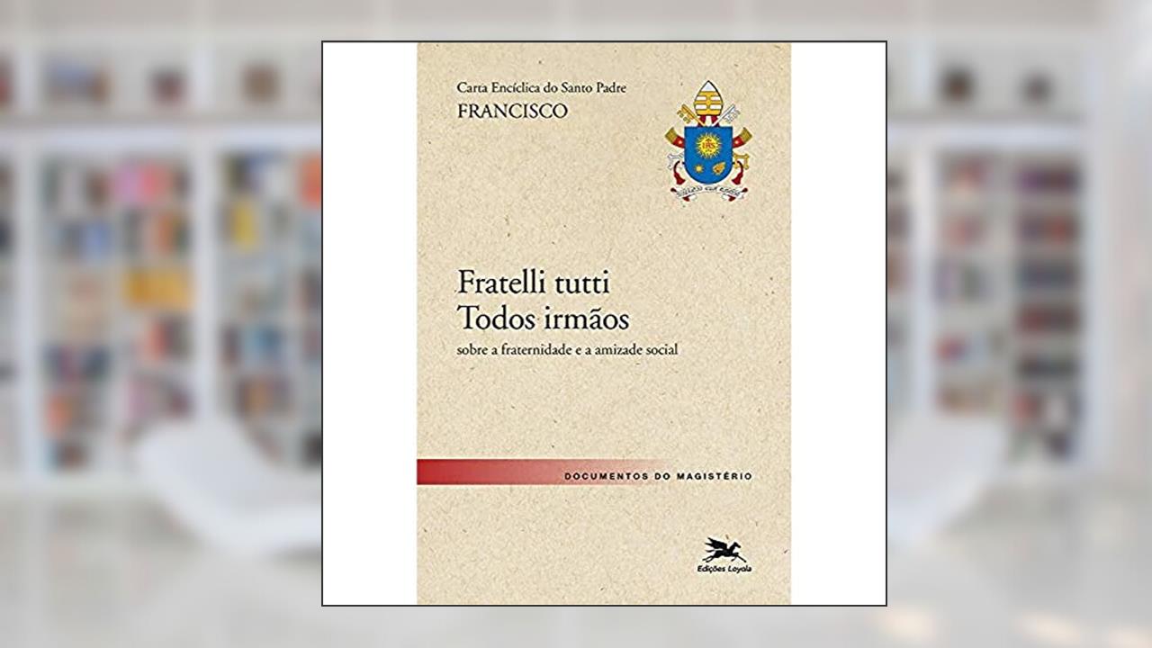 Capa de Carta Encíclica do Santo Padre Francisco 