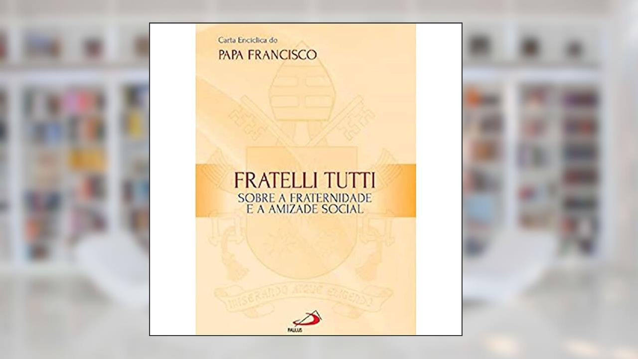 Capa de Fratelli Tutti, do autor Papa Francisco
