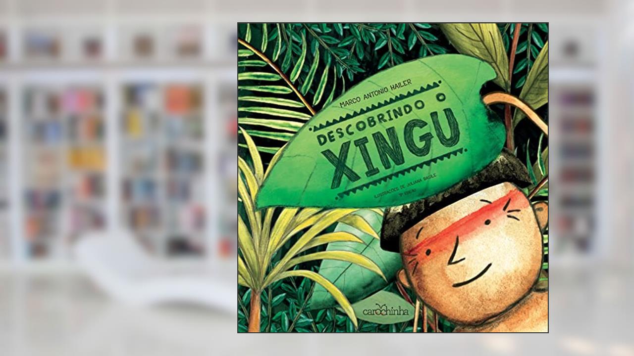 Capa de Descobrindo o Xingu, do autor Marco Antonio Hailer