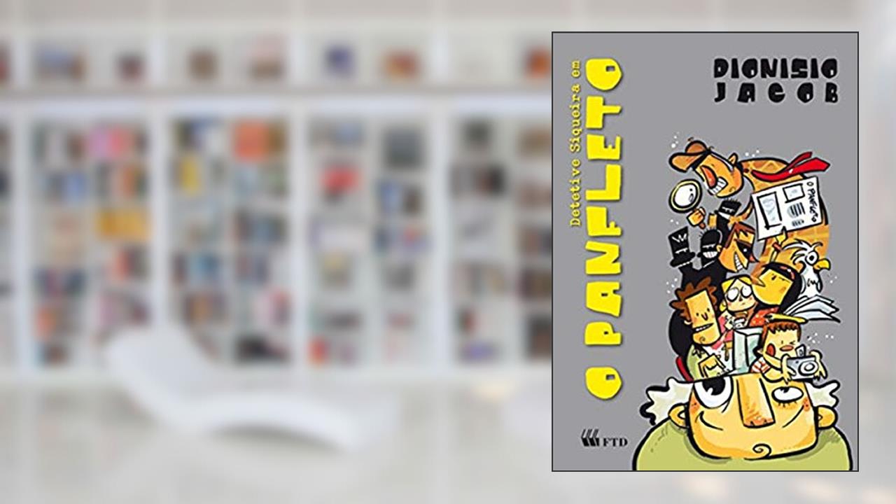 Capa de Detetive Siqueira em O Panfleto, do autor Dionisio Jacob