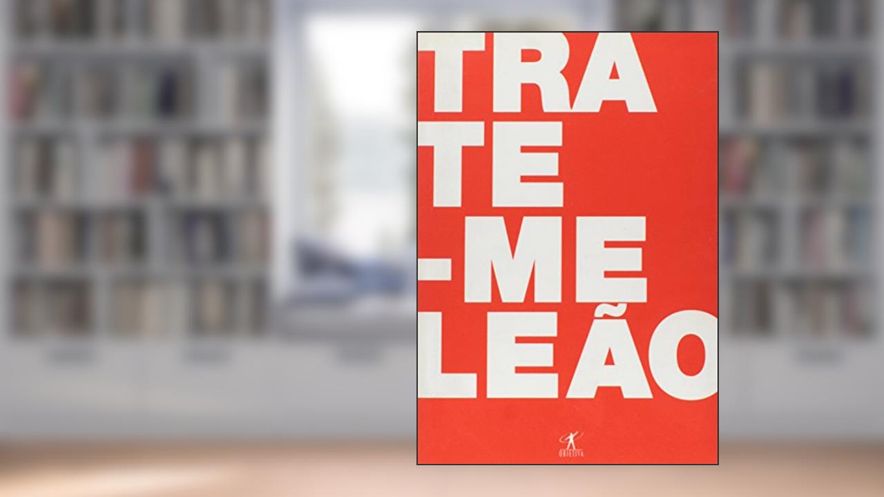 Capa de Trate-me leão, do autor Hamilton Vaz Pereira