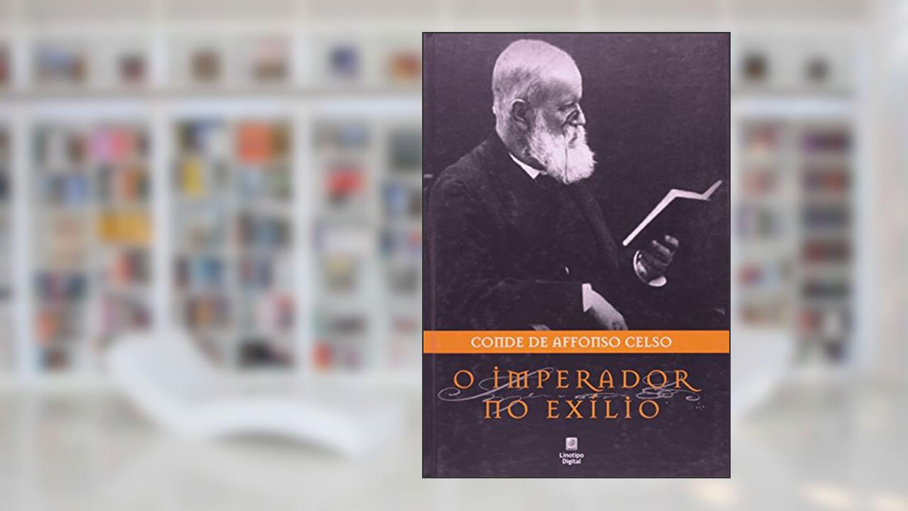Capa de O Imperador No Exilio, do autor Conde de Affonso Celso