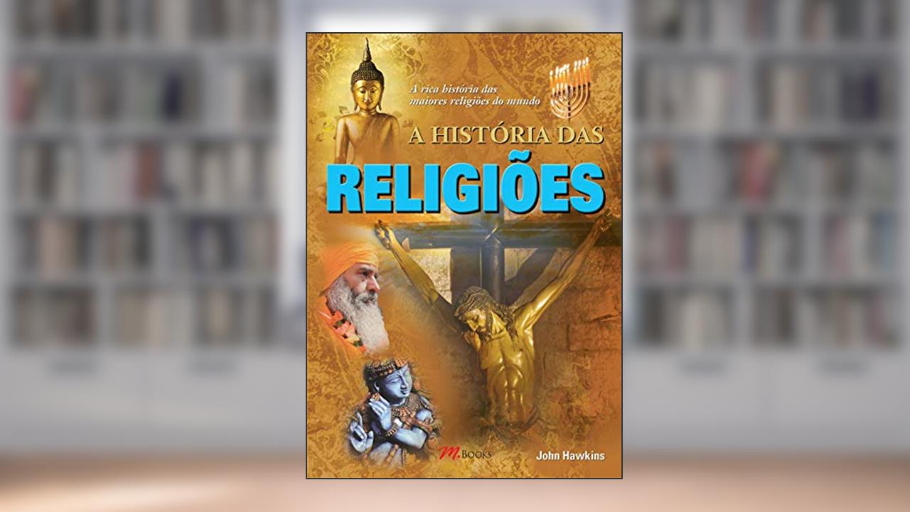 Capa de A história das religiões, do autor John Hawkins