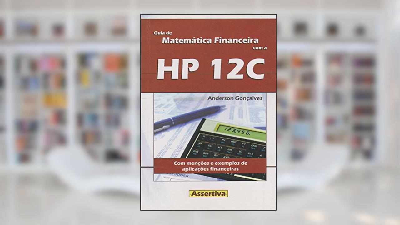 Capa de Guia de Matemática Financeira com a HP 12C, do autor Anderson Gonçalves