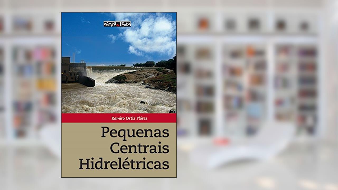 Capa de Pequenas Centrais Hidrelétricas, do autor Ramiro Ortiz Flórez