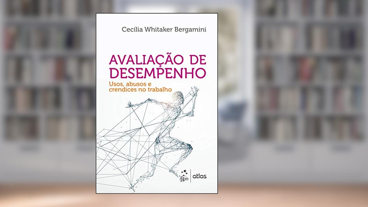 Capa de Avaliação de Desempenho - Usos, Abusos e Crendices no Trabalho, do autor Cecília Whitaker Bergamini