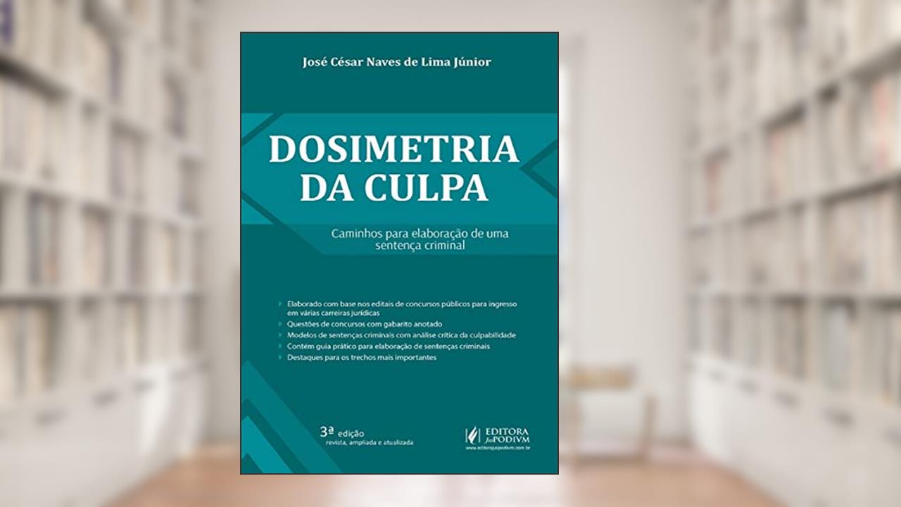 Capa de Dosimetria da Culpa: Caminhos Para Elaboração de uma Sentença Criminal, do autor José César Naves de Lima Júnior