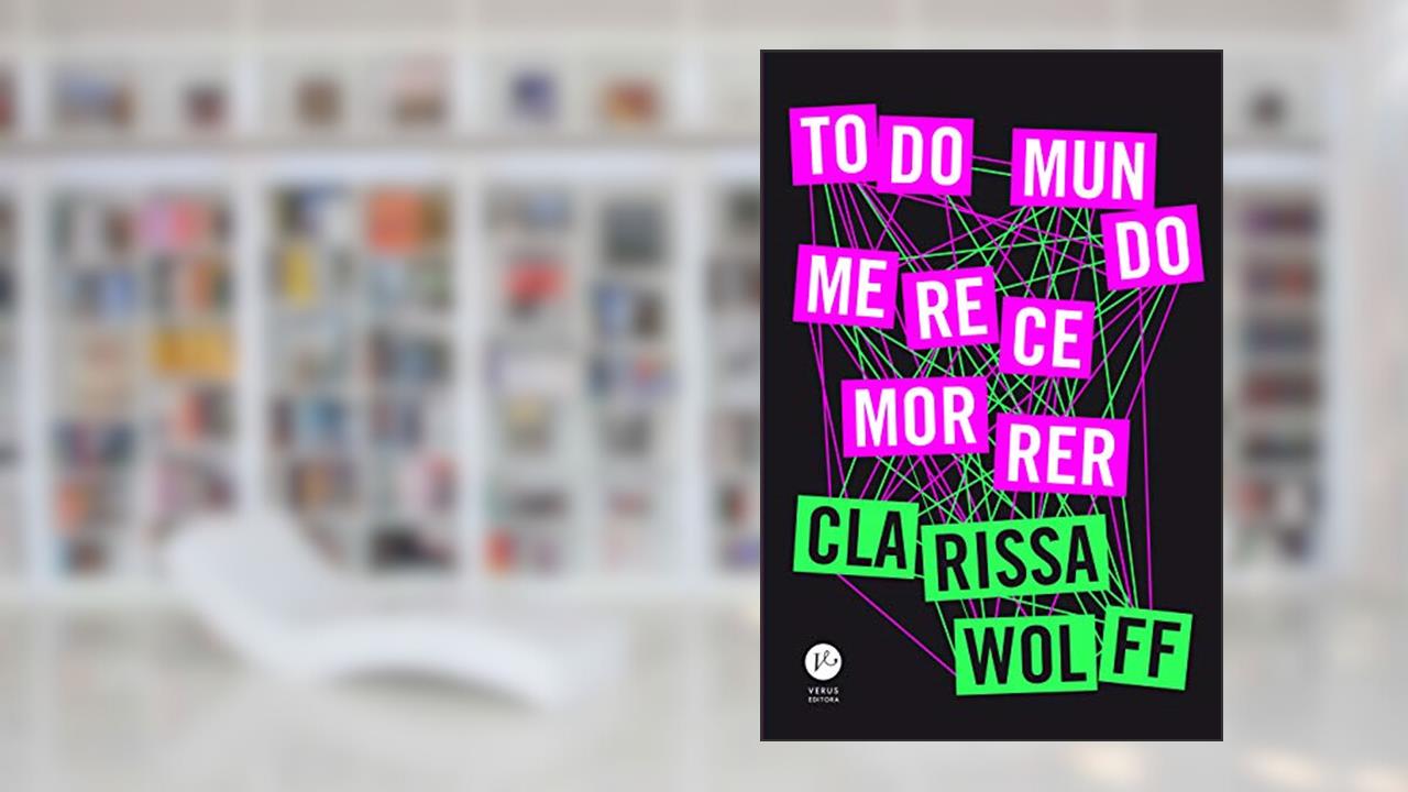 Capa de Todo mundo merece morrer, do autor Clarissa Wolff