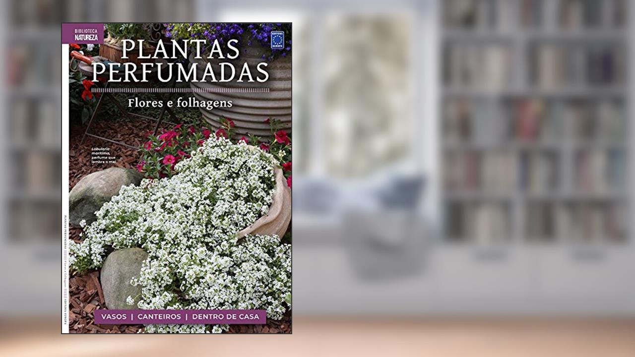 Capa de Coleção Plantas Perfumadas - 1 Flores e Folhagens, do autor Editora Europa