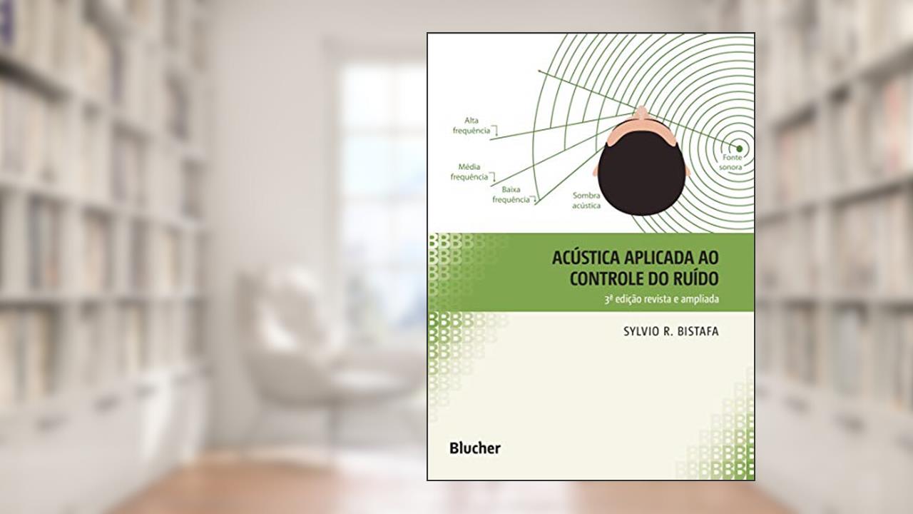 Capa de Acústica Aplicada ao Controle do Ruído, do autor Sylvio R. Bistafa