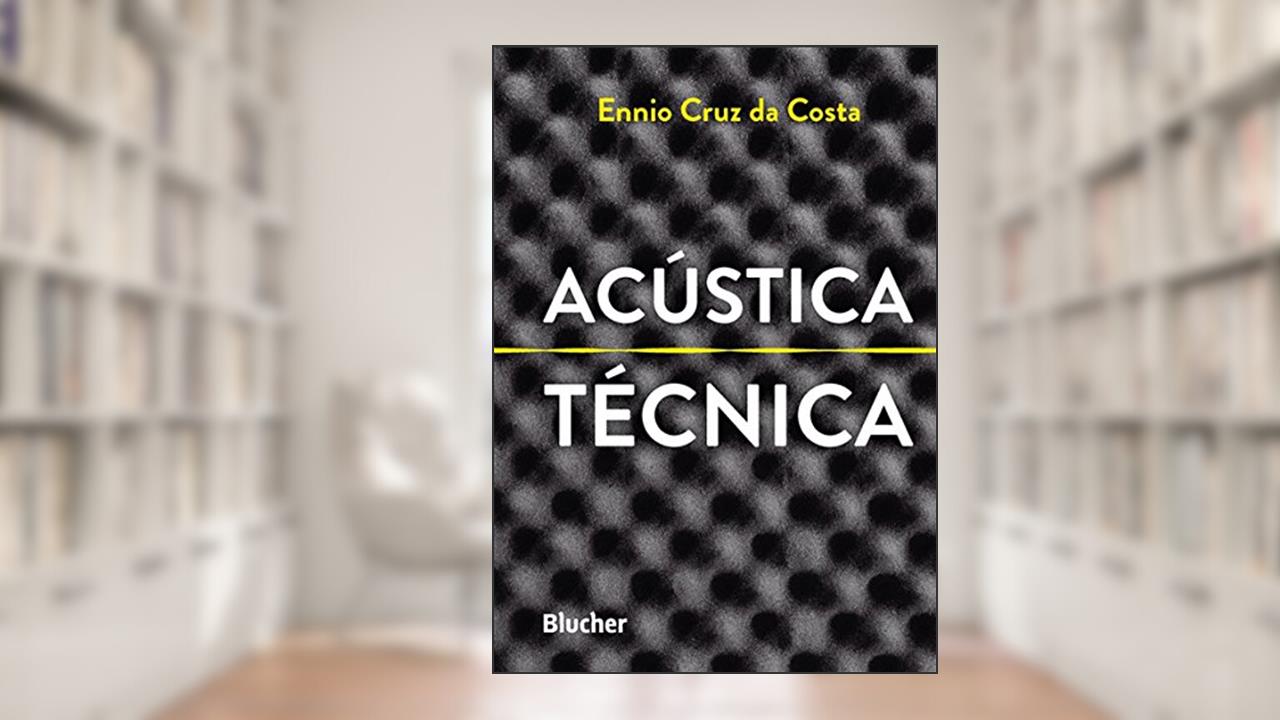 Capa de Acústica Técnica, do autor Ennio Cruz da Costa