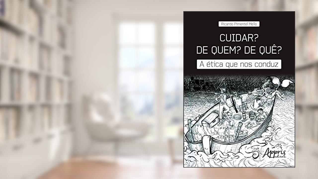 Capa de Cuidar? De quem? De quê?: a ética que nos conduz, do autor Ricardo Pimentel Méllo