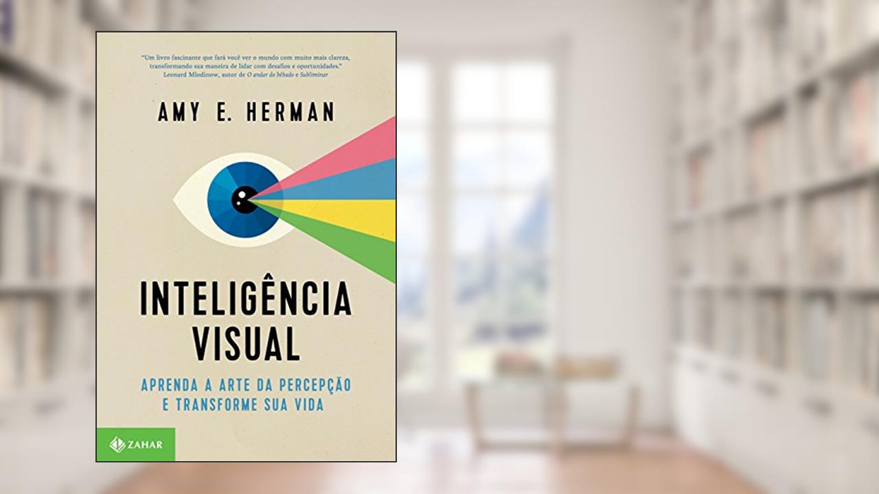 Capa de Inteligência visual: Aprenda a arte da percepção e transforme sua vida, do autor Amy E. Herman