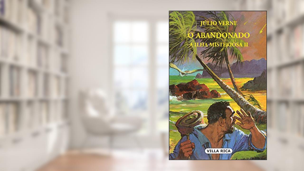 Capa de O Abandonado - A Ilha Misteriosa: Volume 4, do autor Júlio Verne