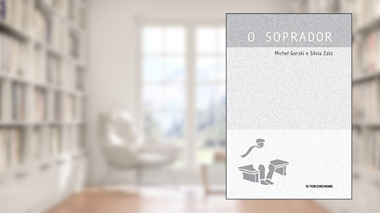 Capa de O Soprador, do autor Michel Gorski; Silvia Zatz