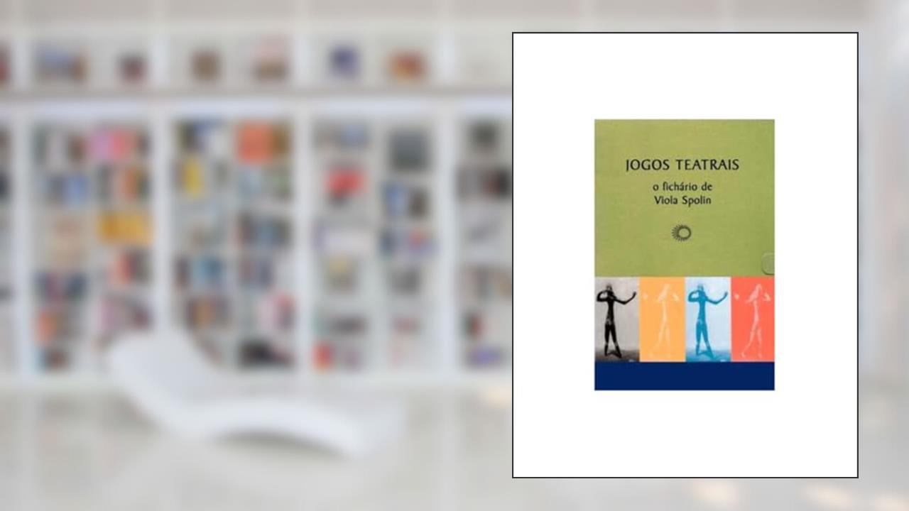Capa de Jogos teatrais: o fichário de Viola Spolin, do autor Viola Spolin