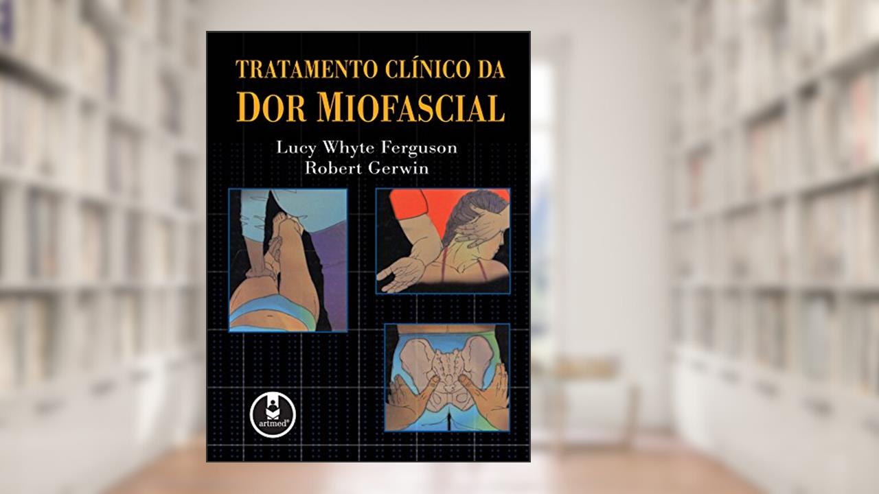 Capa de Tratamento Clínico da Dor Miofascial, do autor Lucy W. Ferguson; Robert Gerwin