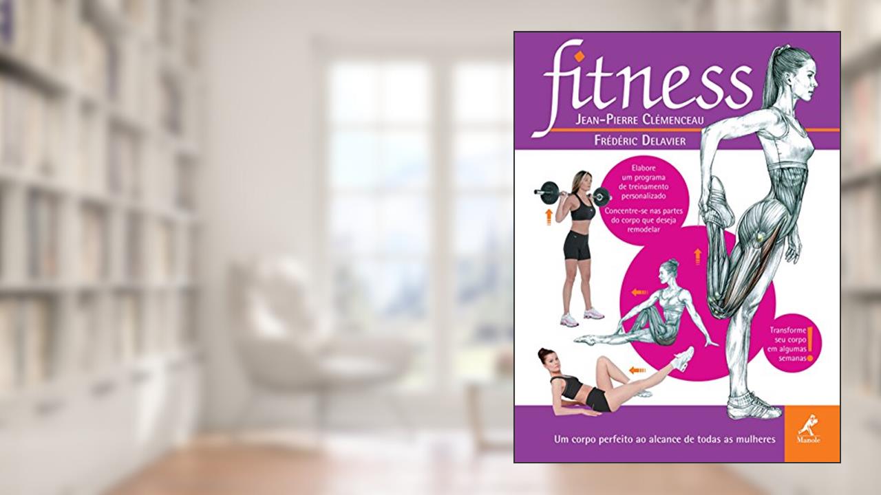Capa de Fitness: Um corpo perfeito ao alcance de todas as mulheres, do autor Jean-Pierre Clémenceau; Frédéric Delavier