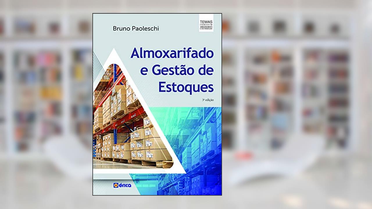 Capa de Almoxarifado e gestão de estoques, do autor Bruno Paoleschi