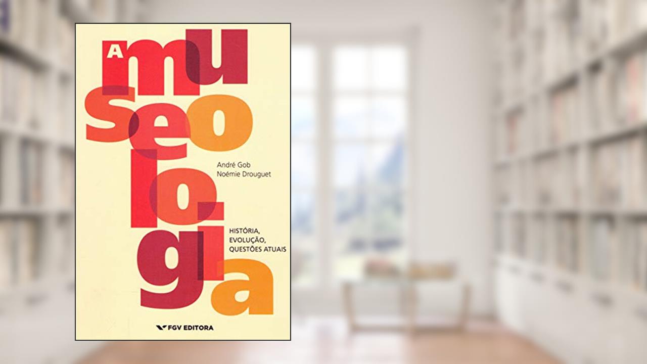 Capa de Museologia, A Ed.1, do autor André Gob