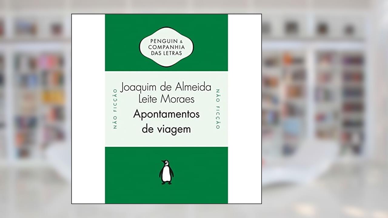 Capa de Apontamentos de viagem, do autor Joaquim de Almeida Leite Moraes