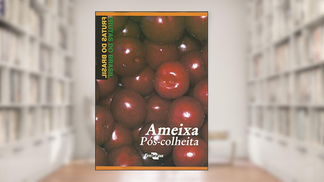 Capa de Ameixa - Pós-colheita, do autor Embrapa