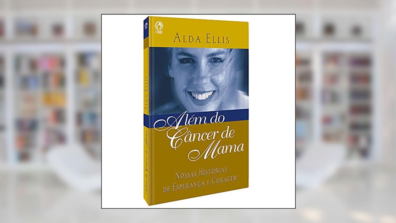 Capa de Além do câncer de mama, do autor Alda Ellis