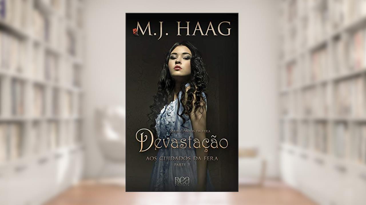 Capa de Devastação: aos Cuidados da Fera, do autor M. J. Haag
