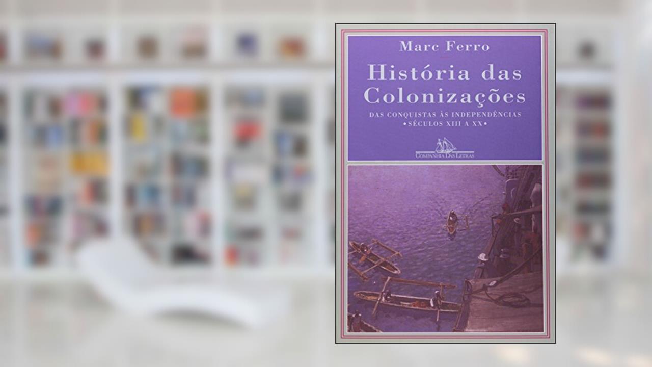 Capa de História das colonizações, do autor Marc Ferro