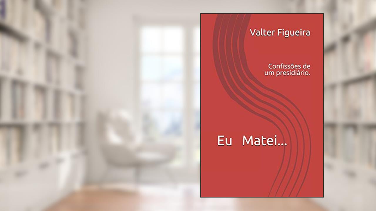 Capa de Confissões de Um Presidiário, do autor Valter Figueira