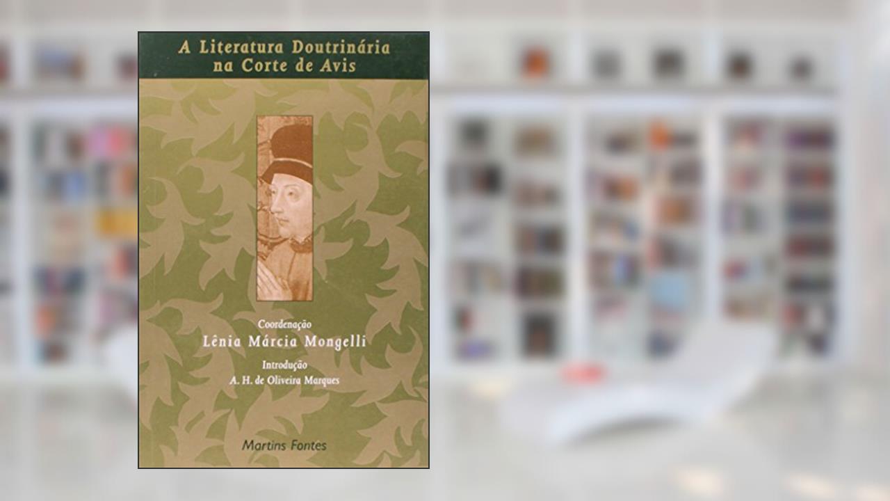 Capa de Literatura doutrinaria na côrte de Avis, A, do autor Lenia Marcia Mongelli