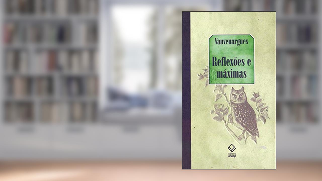 Capa de Reflexões e máximas, do autor Vauvenargues (Luc de Clapier)