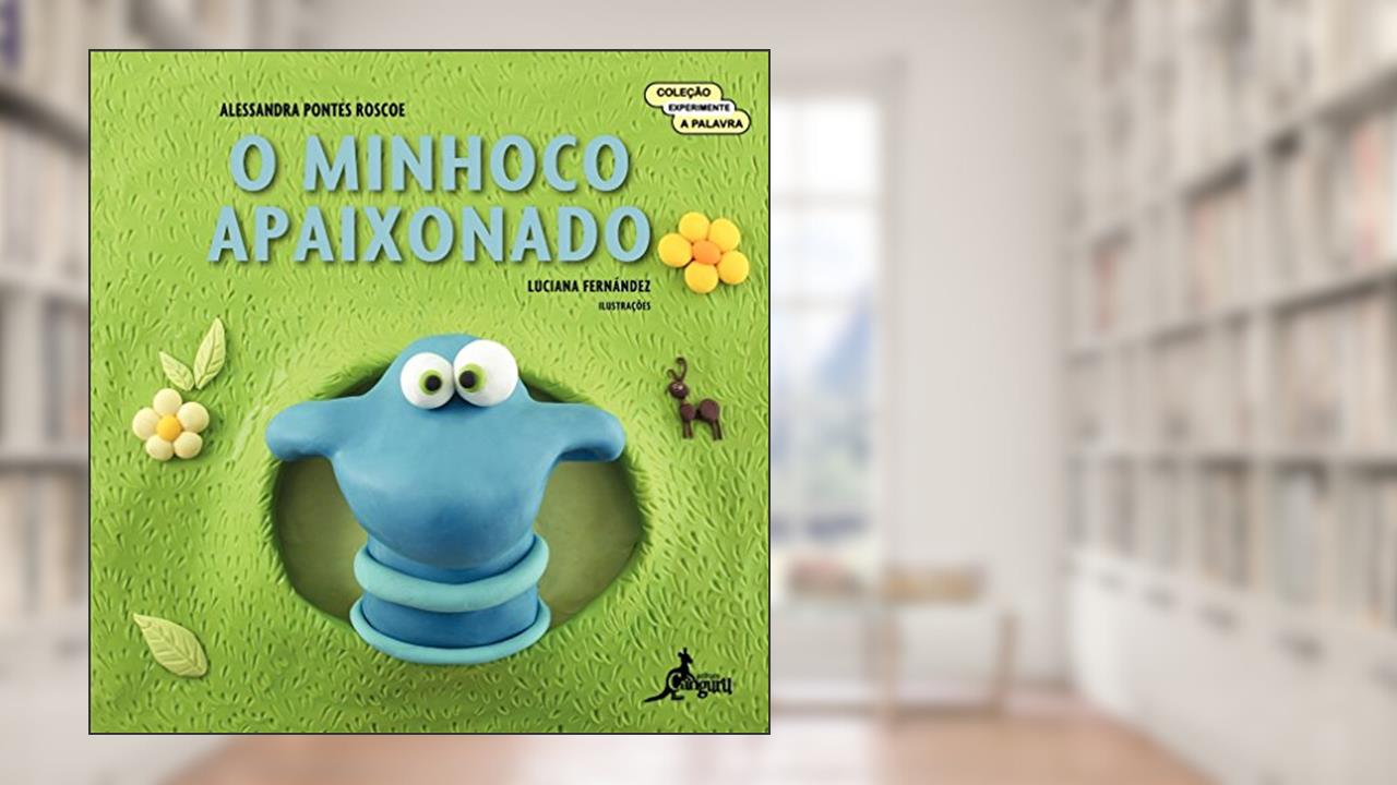 Capa de O Minhoco Apaixonado, do autor Alessandra Pontes Roscoe