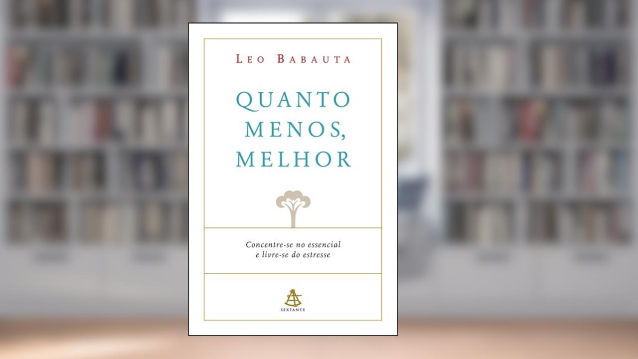 Capa de Quanto Menos, Melhor, do autor Leo Babauta
