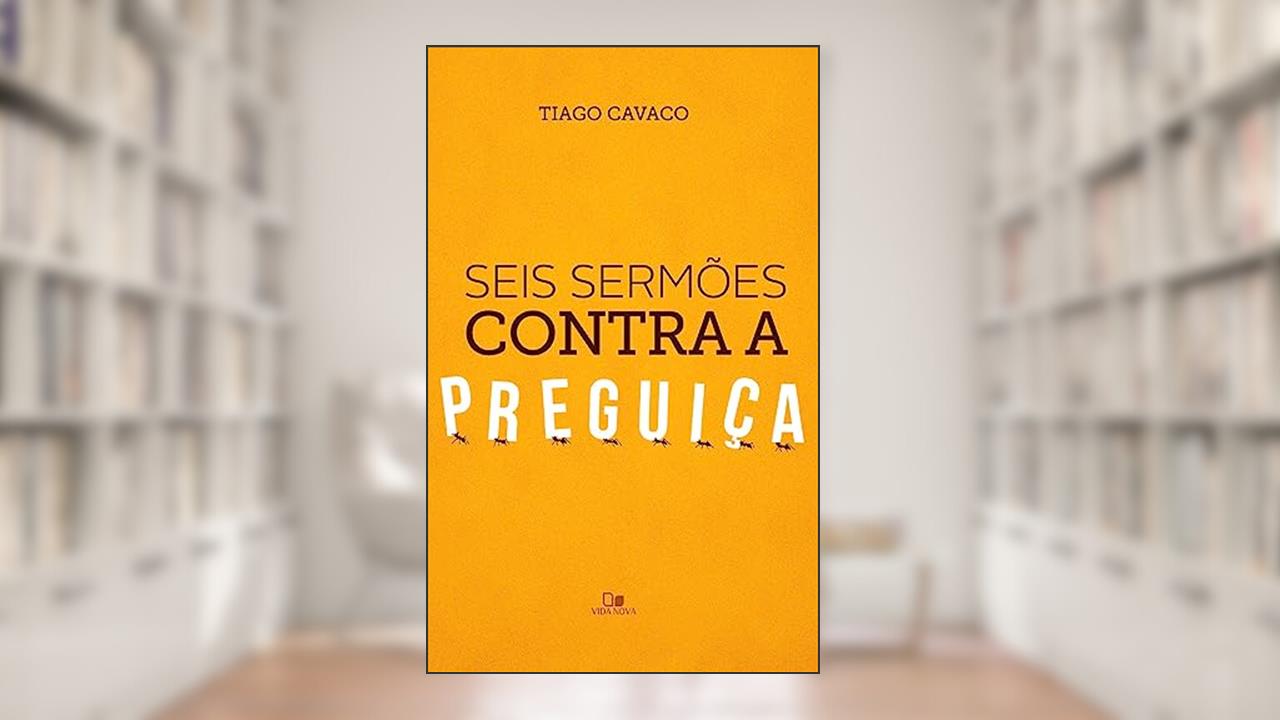 Capa de Seis Sermões Contra a Preguiça, do autor Tiago Cavaco
