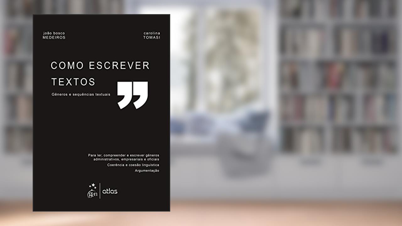 Capa de Como Escrever Textos - Gêneros e Sequências Textuais, do autor Carolina Tomasi; João Bosco Medeiros
