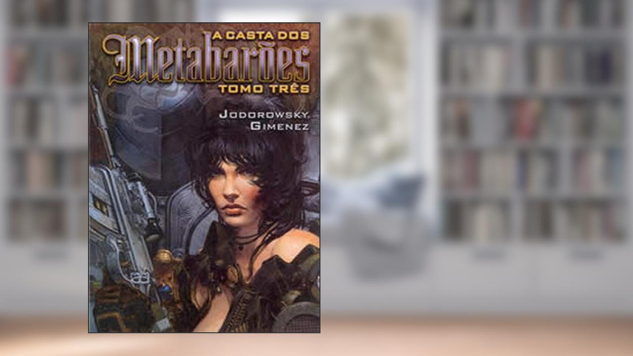 Capa de A CASTA DOS METABAROES 03, do autor Juan Gimenez; Alejandro Jodorowsky