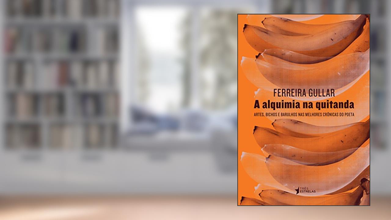 Capa de A Alquimia na Quitanda, do autor Ferreira Gullar