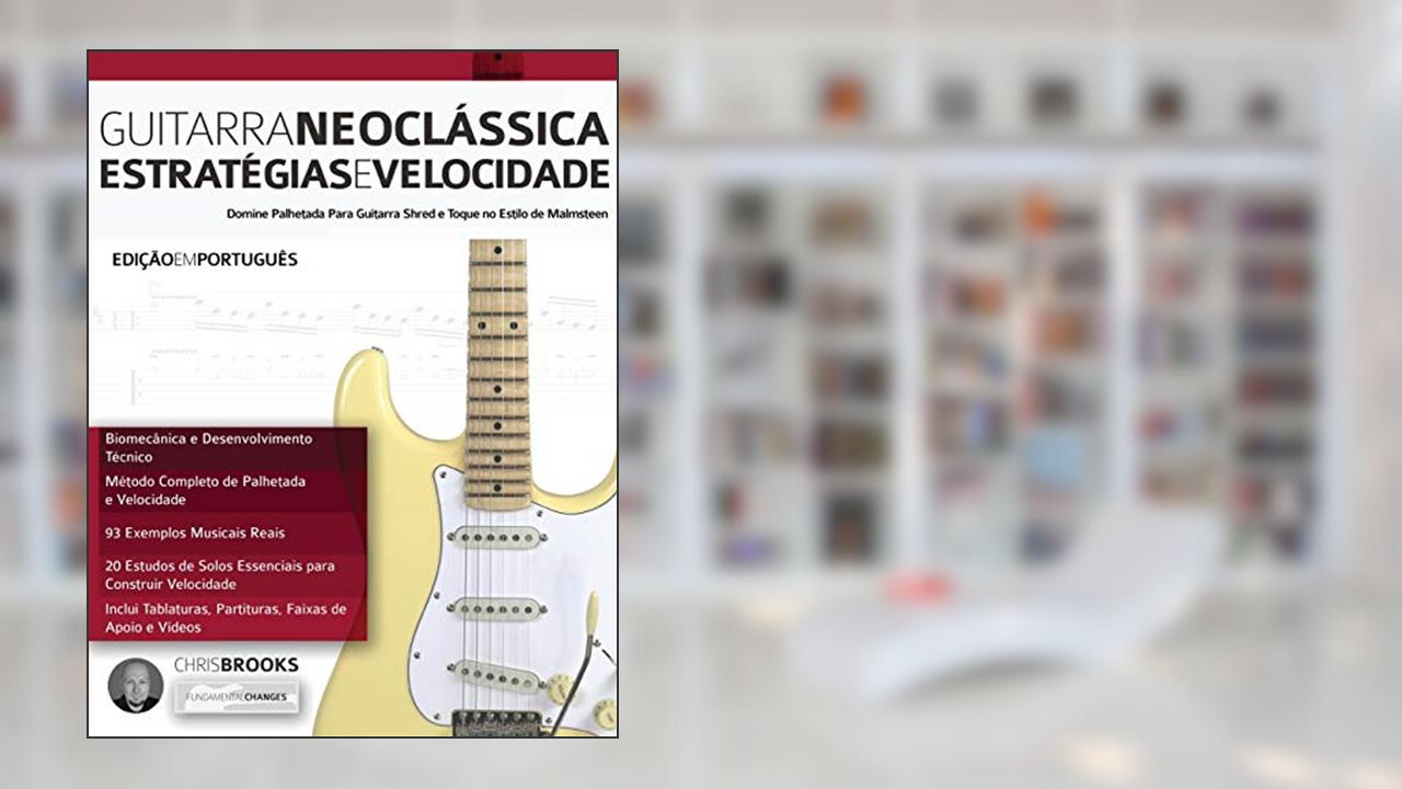 Capa de Guitarra Neocla?ssica: Estrate?gias e Velocidade, do autor Chris Brooks; Joseph Alexander