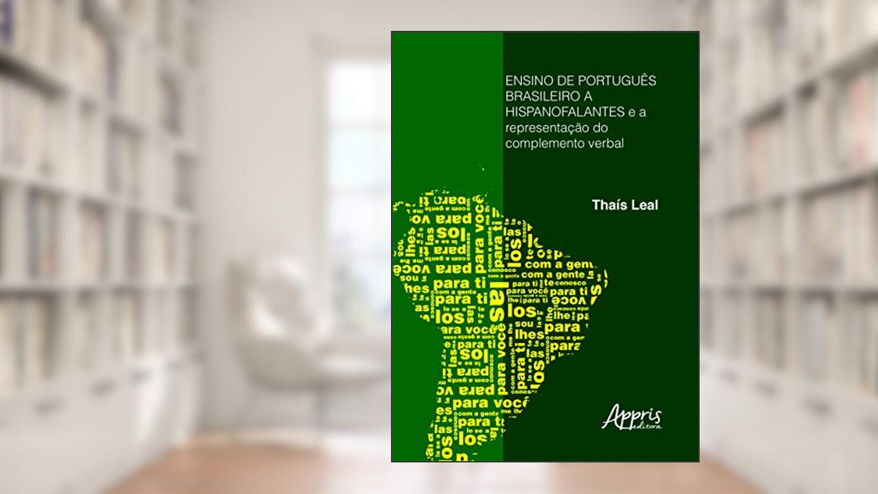 Capa de Ensino de português brasileiro a hispanofalantes e a representação do complemento verbal, do autor Thais Leal
