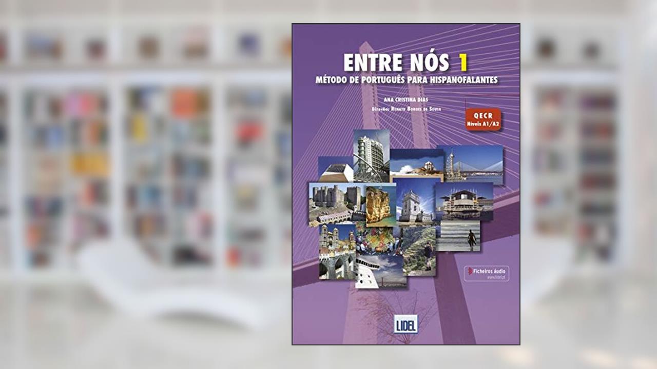 Capa de Entre Nos - Metodo de Portugues para hispanofalantes: Pack: Livro do Aluno, do autor Ana Cristina Dias; Renato Borges de Sousa