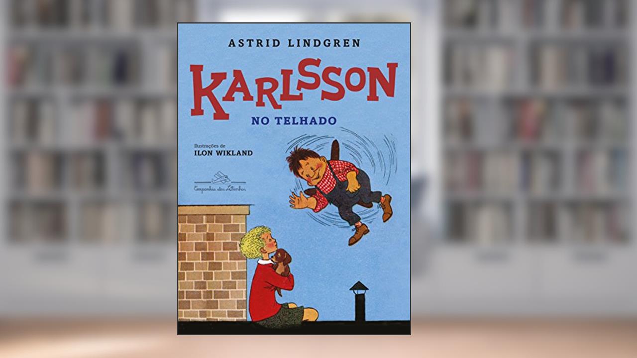 Capa de Karlsson no telhado, do autor Astrid Lindgren